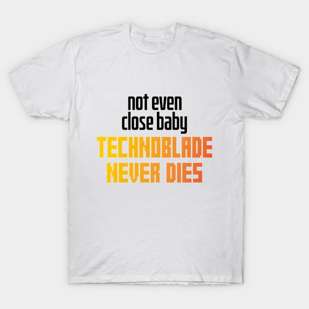 Technoblade Never Dies T-Shirt by EleganceSpace